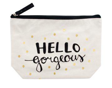 Canvas Quote Cosmetic Bag - Hello Gorgeous